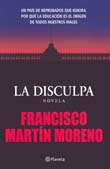 LA DISCULPA - FRANCISCO MART�N MORENO